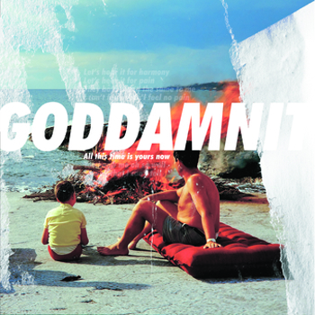 Music - CD Goddamnit   All This Time Is Yours Now Book