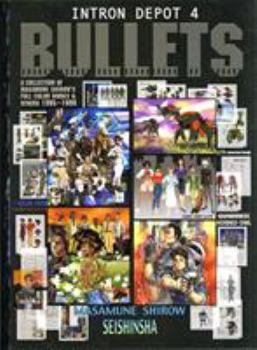Paperback Bullets: A Collection of Masamune Shirow's Full Color Works & Others 1995-1999 Book