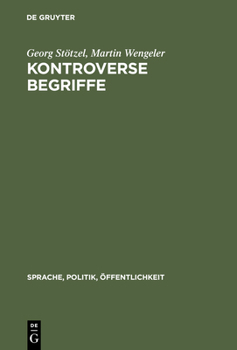 Hardcover Kontroverse Begriffe: Geschichte Des Öffentlichen Sprachgebrauchs in Der Bundesrepublik Deutschland [German] Book