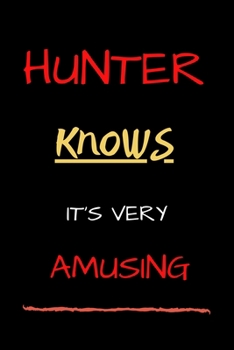 Paperback Hunter knows its very amusing: Hunting is a style. Book