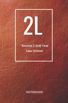 Paperback 2L Second 2 (nd) Year Law School Notebook: For Law School Student- Lawyer- Attorney- Paralegal- Graduation Appreciation gift- Lined pages for Notes, J Book