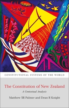 Paperback The Constitution of New Zealand: A Contextual Analysis Book