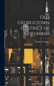 Hardcover Old Georgetown (District of Columbia) Book