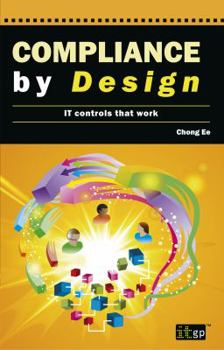 Paperback Compliance by Design: It Controls That Work Book