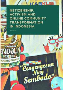 Paperback Netizenship, Activism and Online Community Transformation in Indonesia Book