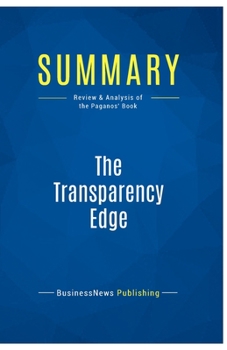 Paperback Summary: The Transparency Edge: Review and Analysis of the Pagano's Book