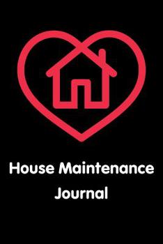 Paperback House Maintenance Journal: Homeowner Record Book
