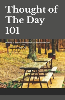 Paperback Thought of The Day 101 (&#50724;&#45720;&#51032; &#47568;&#50432; 101): Learning to establish the daily habit of positive reflection (&#47588;&#51068; Book