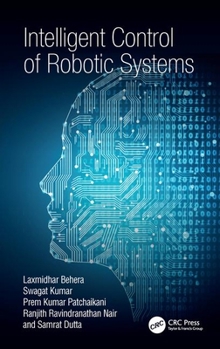 Hardcover Intelligent Control of Robotic Systems Book