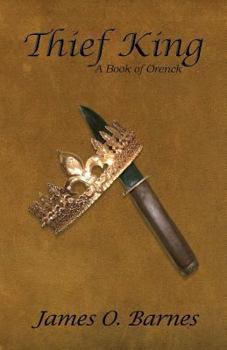 Paperback Thief King: A Book of Orenck Book