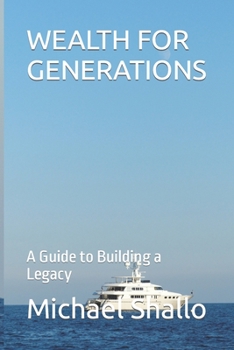 Paperback Wealth for Generations: A Guide to Building a Legacy [Large Print] Book
