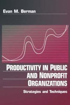 Paperback Productivity in Public and Non Profit Organizations: Strategies and Techniques Book