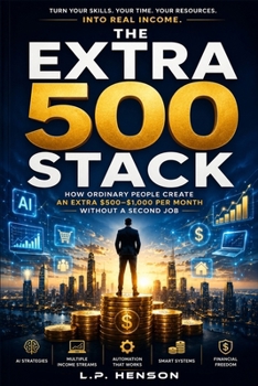 Paperback The Extra 500 Stack: How Ordinary People Create An Extra $500-$1,000 Per Month Without A Second Job Book