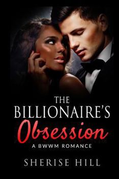 Paperback The Billionaire’s Obsession: A BWWM Alpha Billionaire Romance Book