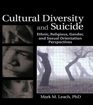Hardcover Cultural Diversity and Suicide: Ethnic, Religious, Gender, and Sexual Orientation Perspectives Book