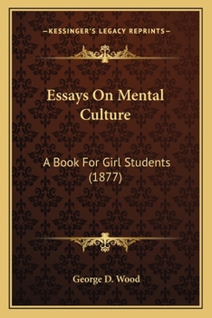 Paperback Essays On Mental Culture: A Book For Girl Students (1877) Book