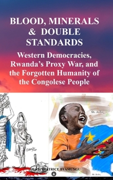 Blood, Minerals & Double Standards