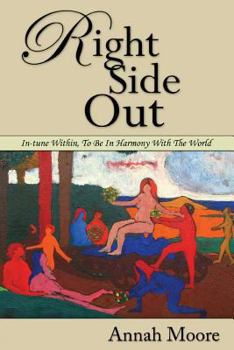 Paperback Right Side Out: In-Tune Within, To Be In Harmony With The World Book
