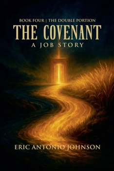 Paperback The Covenant - A Job Story: Book Four The Double Portion Book