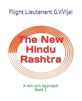 Paperback The New Hindu Rashtra: A win-win Approach - Part 1 Book