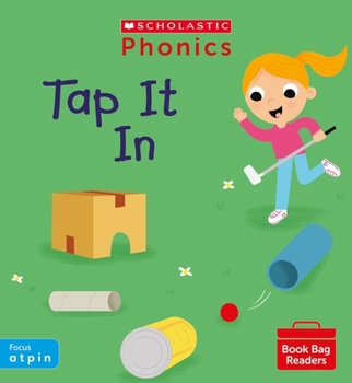 Paperback Scholastic Phonics for Little Wandle: Tap It In (Set 1). Decodable phonic reader for Ages 4-6. Letters and Sounds Revised - Phase 2 (Phonics Book Bag Readers) Book
