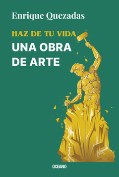 Paperback Haz de Tu Vida Una Obra de Arte / Make Your Life a Work of Art [Spanish] Book