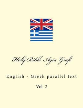 Paperback Holy Bible. Agía Grafí: English - Greek Parallel Text. Parállilo Anglikó-Ellinikó Sóma Keiménon Book