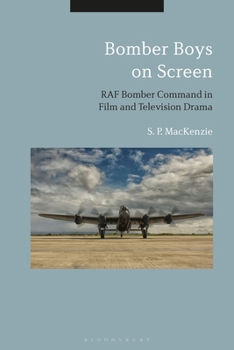 Paperback Bomber Boys on Screen: RAF Bomber Command in Film and Television Drama Book