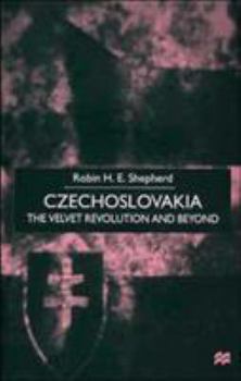 Hardcover Czechoslovakia: The Velvet Revolution and Beyond Book