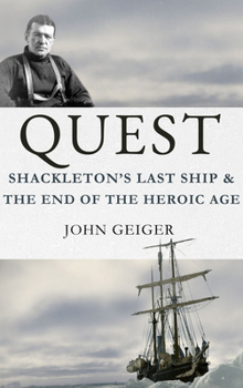 Hardcover Quest: Shackleton's Last Ship & the End of the Heroic Age Book