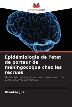 Paperback Épidémiologie de l'état de porteur de méningocoque chez les recrues [French] Book