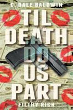 Paperback Til Death Do Us Part: Filthy Rich Book