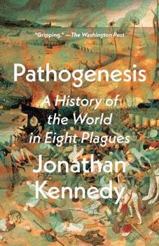 Paperback Pathogenesis: A History of the World in Eight Plagues Book