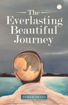 Paperback The Everlasting Beautiful Journey Book