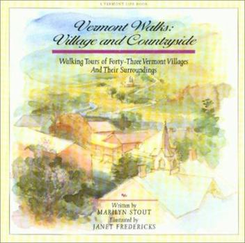 Paperback Vermont Walks: Walking Tours of Forty-Three Vermont Villages and Their Surroundings Book