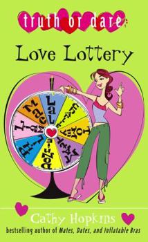 Love Lottery (Truth Or Dare) - Book #7 of the Truth, Dare, Kiss, Promise