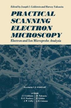 Hardcover Practical Scanning Electron Microscopy: Electron and Ion Microprobe Analysis Book
