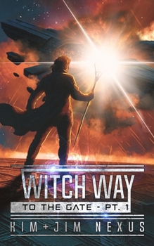 Paperback Witch Way to the Gate - Pt. 1: Witch Way Chronicles #05.1 Book