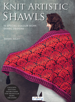 Paperback Knit Artistic Shawls: 15 Special Colour Work Designs. Exclusive Knitting Instructions for Triangular Shawl Creations. Book