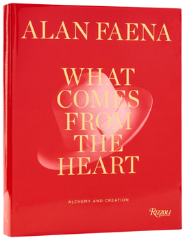 Hardcover What Comes from the Heart: Alchemy and Creation Book