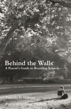 Paperback Behind The Walls: A Parent's Guide To Boarding Schools Book
