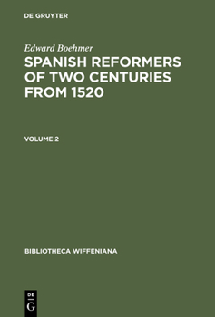 Hardcover Edward Boehmer: Spanish Reformers of Two Centuries from 1520. Volume 2 Book