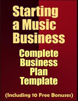 Paperback Starting a Music Business: Complete Business Plan Template Book