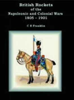 Hardcover British Rockets of the Napoleonic and Colonial Wars 1805-1901 Book