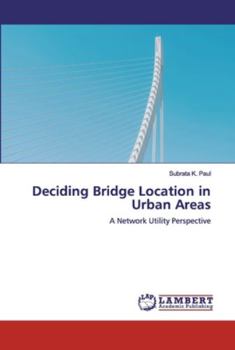 Paperback Deciding Bridge Location in Urban Areas Book