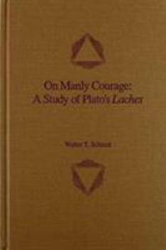 Hardcover On Manly Courage: A Study of Plato's Laches Book