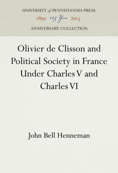 Hardcover Olivier de Clisson and Political Society in France Under Charles V and Charles VI Book