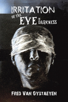 Paperback Irritation of the Eye in Darkness Book