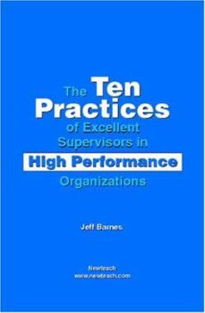 Paperback The Ten Practices Of Excellent Supervisors In High Performance Organizations Book