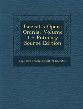 Paperback Isocratis Opera Omnia, Volume 1 - Primary Source Edition [Greek, Ancient (To 1453)] Book